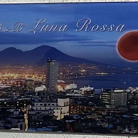 B&B Luna Rossa Neapel Exteriör bild